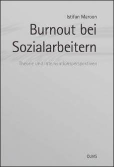 Burnout bei Sozialarbeitern Theorie und Interventionsperspektiven Aus dem Englischen übersetzt von Georgette Liedtke
