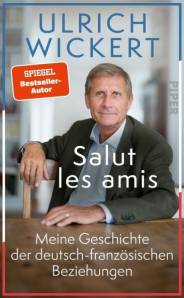 Salut les amis Meine Geschichte der deutsch-französischen Beziehungen