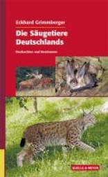 Die Säugetiere Deutschlands Beobachten und Bestimmen