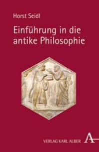 Einführung in die antike Philosophie Hauptprobleme und Lösungen, dargelegt anhand der Quellentexte