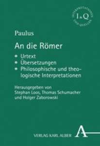 An die Römer Urtext - Übersetzungen - Philosophische und theologische Interpretationen