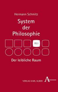 System der Philosophie, Bd. III,1 Der leibliche Raum
