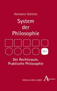 System der Philosophie, Bd. III,3 Der Rechtsraum. Praktische Philosophie