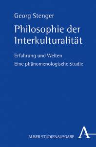 Philosophie der Interkulturalität Phänomenologie der interkulturellen Erfahrung