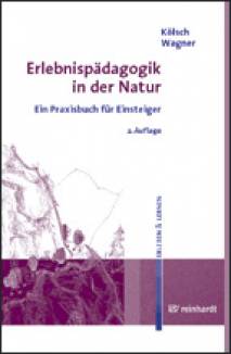 Erlebnispädagogik in der Natur Praxisbuch für Einsteiger Mit Illustrationen von Barbara Hofmann
2. Auflage 2004