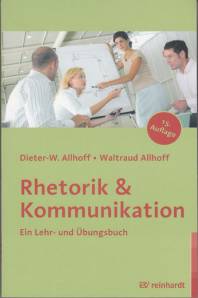 Rhetorik & Kommunikation Ein Lehr- und Übungsbuch 15. Auflage