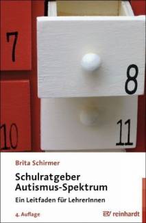 Schulratgeber Autismus-Spektrum Ein Leitfaden für LehrerInnen 4. überarbeitete Auflage 2016