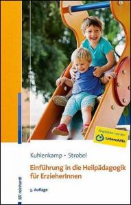 Einführung in die Heilpädagogik für ErzieherInnen  5., aktualisierte Auflage 2021