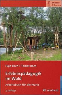 Erlebnispädagogik im Wald Arbeitsbuch für die Praxis 4. Auflage