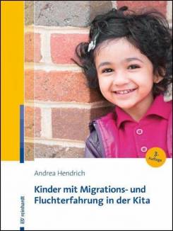 Kinder mit Migrations- und Fluchterfahrung in der Kita  3., überarb. Aufl. 2022