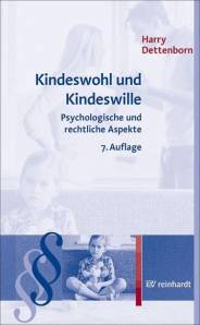 Kindeswohl und Kindeswille Psychologische und rechtliche Aspekte 7., überarb. Aufl.