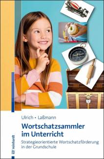 Wortschatzsammler im Unterricht Strategieorientierte Wortschatzförderung in der Grundschule