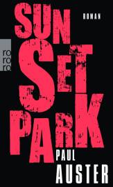 Sunset Park Roman Aus dem Englischen von Werner Schmitz

Die Originalausgabe erschien 2010 unter dem Titel
«Sunset Park» bei Henry Holt, New York.