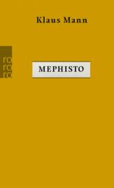 Mephisto Roman einer Karriere Neuausgabe
Mit einem Nachwort von Michael Töteberg