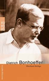 Dietrich Bonhoeffer  Originalausgabe: 1976
Überarbeitete Neuausgabe: 2006
4. Aufl. 2016