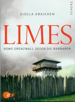Limes  Roms Grenzwall gegen die Barbaren(Gebundene Ausgabe)