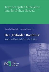 Der 'Oxforder Boethius' Studie und lateinisch-deutsche Edition