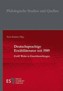 Deutschsprachige Erzählliteratur seit 1989 Zwölf Werke in Einzeldarstellungen