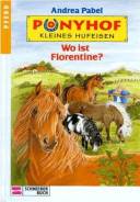 Ponyhof Kleines Hufeisen Band 03 - Wo ist Florentine?