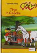 Bibi und Tina Band 07 - Tina in Gefahr