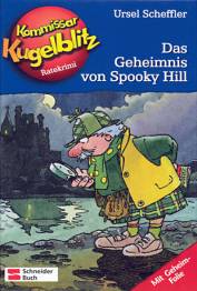 Das Geheimnis von Spooky Hill Kommissar Kugelblitz Ratekrimi Band 23 mit Geheim-Folie
ab 10 Jahren
Illustriert von Hannes Gerber