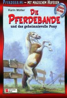 Die Pferdebande und das geheimnisvolle Pony Pferdekrimi- Mit magischem Hufeisen Geheim- Decoder