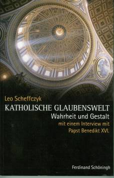 Katholische Glaubenswelt Warheit und Gestalt
