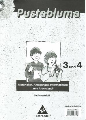 Pusteblume 3 und 4 Sachunterricht - Lehrerhandbuch Materialien, Anregungen, Informationen zum Arbeitsbuch