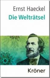 Die Welträtsel Gemeinverständliche Studien über monistische Philosophie