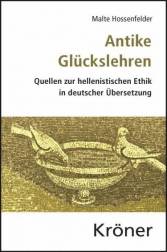 Antike Glückslehre Quellen zur hellenistischen Ethik in deutscher Übersetzung  Herausgegeben von: Rapp, Christof

2., überarb. Aufl.