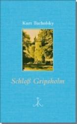 Schloß Gripsholm Eine Sommergeschichte Herausgegeben und mit einem Nachwort versehen von Joachim Bark