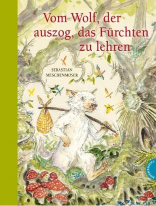 Vom Wolf, der auszog, das Fürchten zu lehren