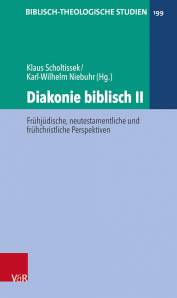 Diakonie biblisch II Frühjüdische, neutestamentliche und frühchristliche Perspektiven