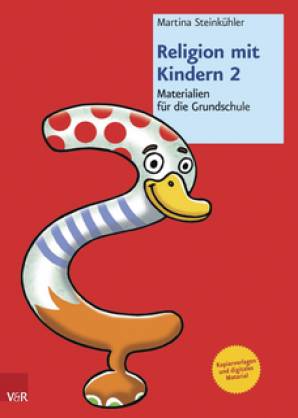 Religion mit Kindern 2 Materialien für die Grundschule Das Material für den kompletten Religionsunterricht in der Grundschule
