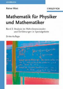 Mathematik für Physiker und Mathematiker Band 2: Analysis im Mehrdimensionalen und Einführungen in Spezialgebiete 3. Auflage 2009