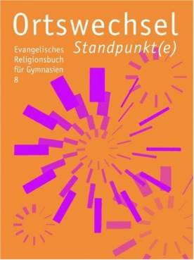 Ortswechsel 8 - Standpunkt(e) Evangelisches Religionsbuch für Gymnasien