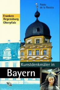Kunstdenkmäler in Bayern Franken, Regensburg und die Oberpfalz