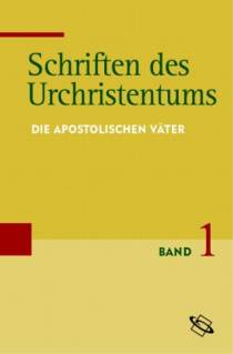 Schriften des Urchristentums, 3 Bände 1. Band: Die Apostolischen Väter / 2. Band: Didache - Barnabas - II. Klemens - An Diognet / 3. Band: Papiasfragmente - Hirt des Hermas Griech. / dt. Eingel., hrsg., übertr. und erl. von Joseph A. Fischer, Klaus Wengst, Ulrich Körtner und Martin Leutzsch. 3 Bände in Schmuck-Kassette (nur geschlossen beziehbar). Sonderausgabe 2006