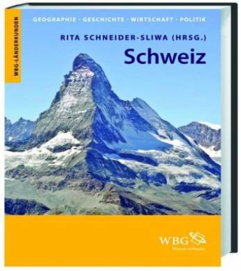 Schweiz Geographie, Geschichte, Wirtschaft, Politik