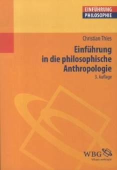 Einführung in die philosophische Anthropologie  3., durchges. Aufl. 2013