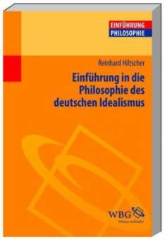 Einführung in die Philosophie des deutschen Idealismus