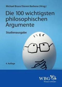 Die 100 wichtigsten philosophischen Argumente Studienausgabe  Aus dem Amerikanischen von Michael A. Conrad

4., unveränderte Auflage