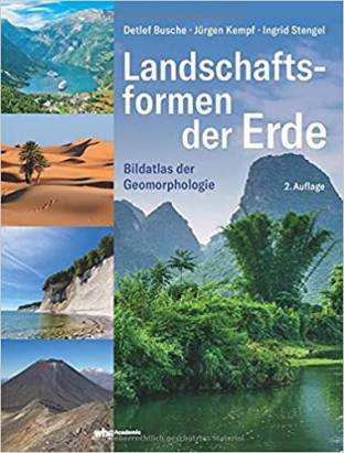 Landschaftsformen der Erde Bildatlas der Geomorphologie Busche, Detlef / Kempf, Jürgen / Stengel, Ingrid