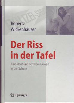 Der Riss in der Tafel Amoklauf und schwere Gewalt in der Schule