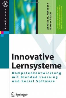 Innovative Lernsysteme  Kompetenzentwicklung mit Blended Learning und Social Software