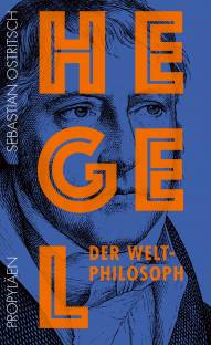 Hegel - der Weltphilosoph