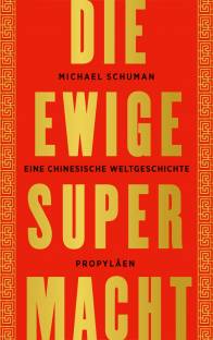 Die ewige Supermacht Eine chinesische Weltgeschichte
