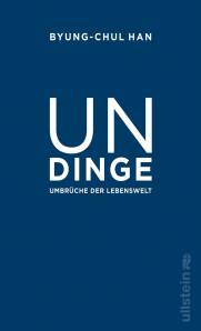 Undinge Umbrüche der Lebenswelt