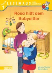Rosa hilft dem Babysitter LESEMAUS zum Lesenlernen Stufe 1