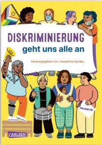 Diskriminierung geht uns alle an  Herausgegeben von Josephine Apraku.
Mit Zeichnungen von Meikey To.